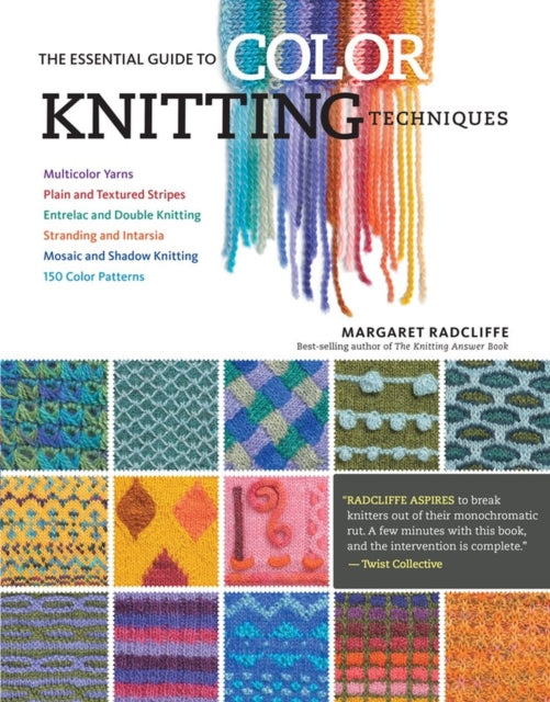 Book cover of: Essential Guide to Color Knitting Techniques. By: Margaret Radcliffe