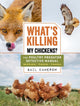 Book cover of: What's Killing My Chickens?. By: Gail Damerow