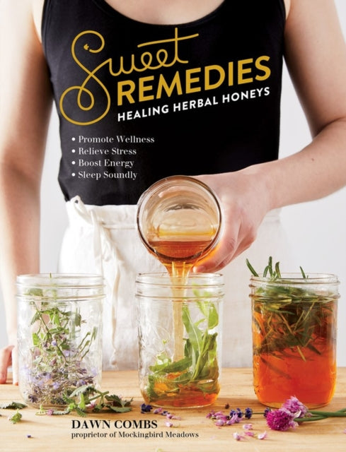 Book cover of: Sweet Remedies. By: Dawn Combs