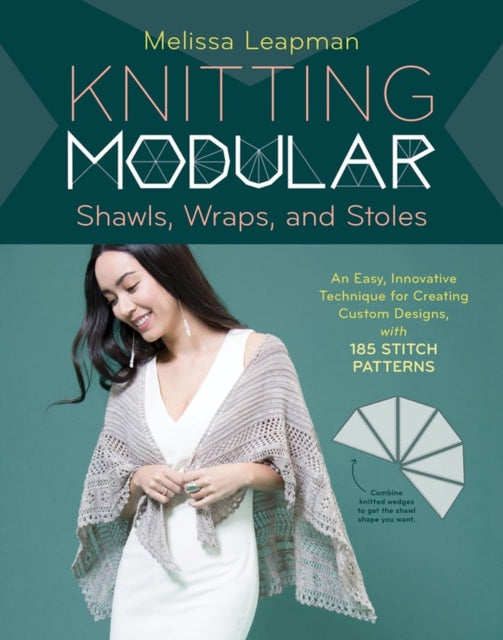 Book cover of: Knitting Modular Shawls, Wraps, and Stoles. By: Melissa Leapman