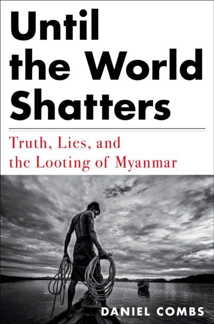Book cover of: Until the World Shatters. By: Daniel Combs