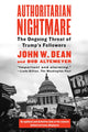 Book cover of: Authoritarian Nightmare. By: John Dean