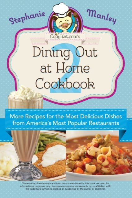 Book cover of: Copykat.com's Dining Out At Home Cookbook 2. By: Stephanie Manley