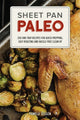 Book cover of: Sheet Pan Paleo. By: Pamela Ellgen
