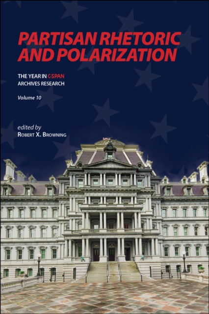 Book cover of: Partisan Rhetoric and Polarization. By: Robert X. Browning