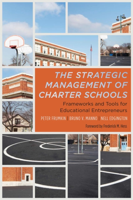 Book cover of: Strategic Management of Charter Schools. By: Peter Frumkin