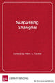 Book cover of: Surpassing Shanghai
