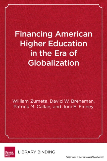 Book cover of: Financing American Higher Education in the Era of Globalization. By: William Mark Zumeta