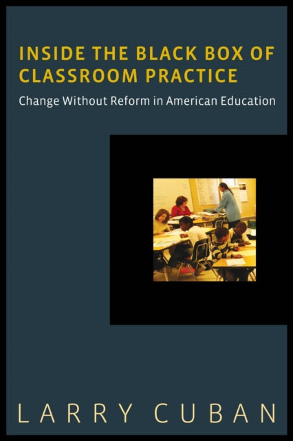 Book cover of: Inside the Black Box of Classroom Practice