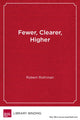 Book cover of: Fewer, Clearer, Higher. By: Robert Rothman