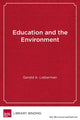 Book cover of: Education and the Environment. By: Gerald A. Lieberman