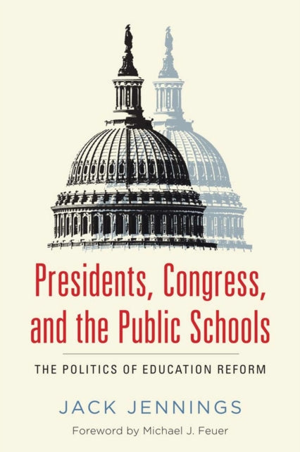 Book cover of: Presidents, Congress, and the Public Schools. By: John F. Jennings