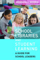 Book cover of: School Libraries and Student Learning. By: Rebecca J. Morris