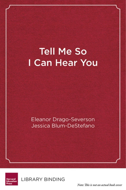 Book cover of: Tell Me So I Can Hear You. By: Eleanor Drago-Severson