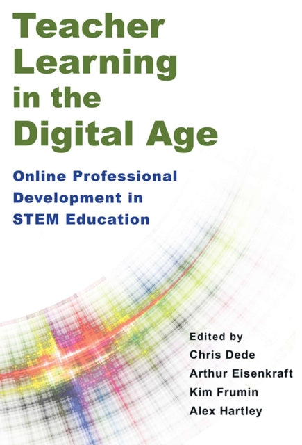 Book cover of: Teacher Learning in the Digital Age. By: Chris Dede
