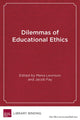 Book cover of: Dilemmas of Educational Ethics