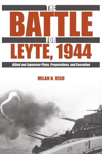 Book cover of: Battle for Leyte, 1944. By: Milan N. Vego