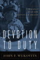 Book cover of: Devotion to Duty. By: John F. Wukovits