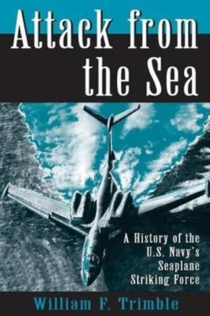 Book cover of: Attack from the Sea. By: William F Trimble