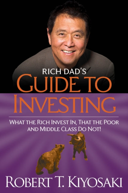 Book cover of: Rich Dad's Guide to Investing. By: Robert T. Kiyosaki