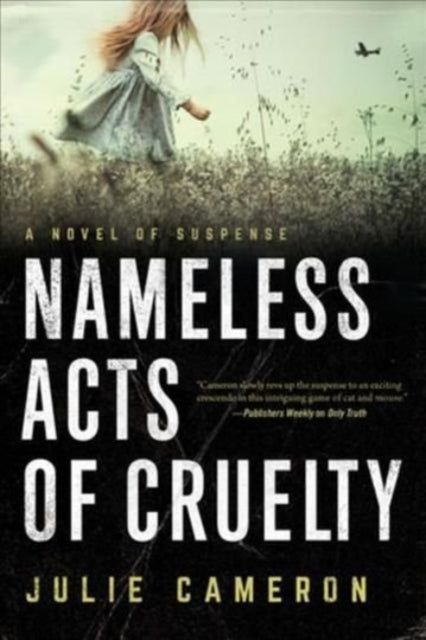 Book cover of: Nameless Acts of Cruelty. By: Julie Cameron