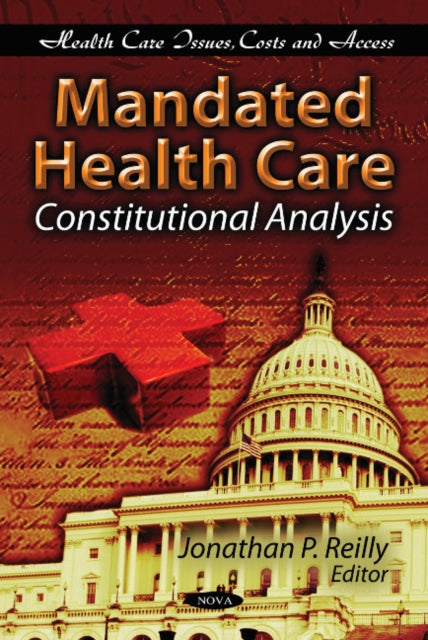 Book cover of: Mandated Health Care. By: Jonathan P. Reilly