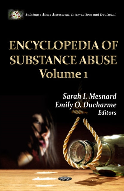 Book cover of: Encyclopedia of Substance Abuse -- 2 Volume Set. By: Sarah I. Mesnard