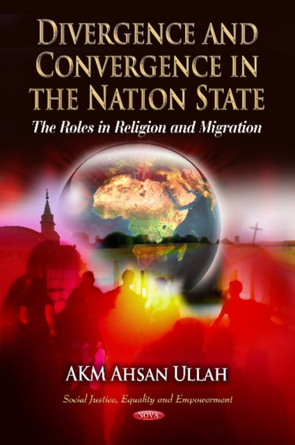 Book cover of: Divergence & Convergence in the Nation State. By: Ahsan Ullah Akm