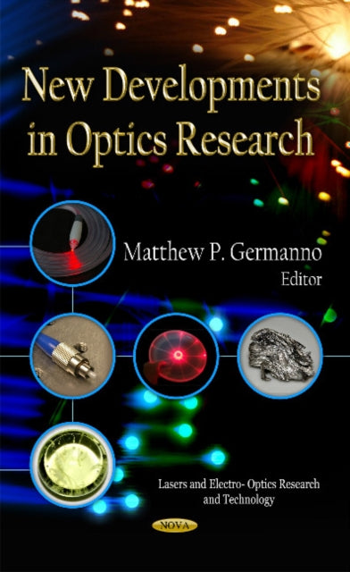 Book cover of: New Developments in Optics Research. By: Matthew P. Germanno