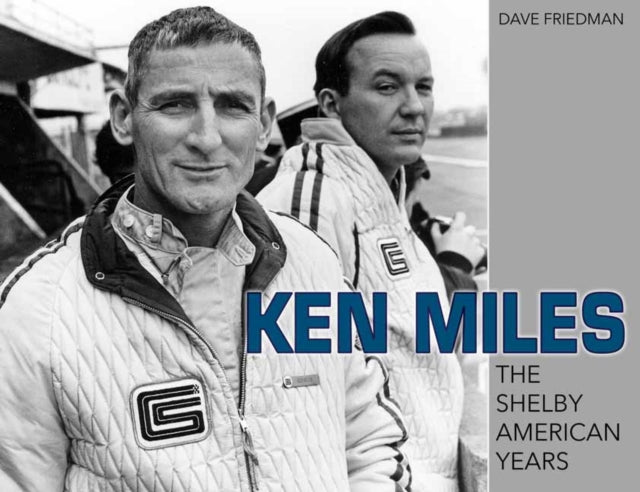 Book cover of: Ken Miles. By: Dave Friedman