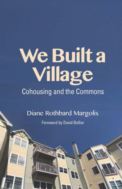 Book cover of: We Built a Village. By: Diana Rothbard Margolis