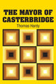 Book cover of: Mayor of Casterbridge. By: Thomas Hardy