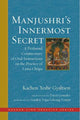 Book cover of: Manjushri's Innermost Secret. By: Ganden Tripa Ganden Tripa Lobsang Tenzin