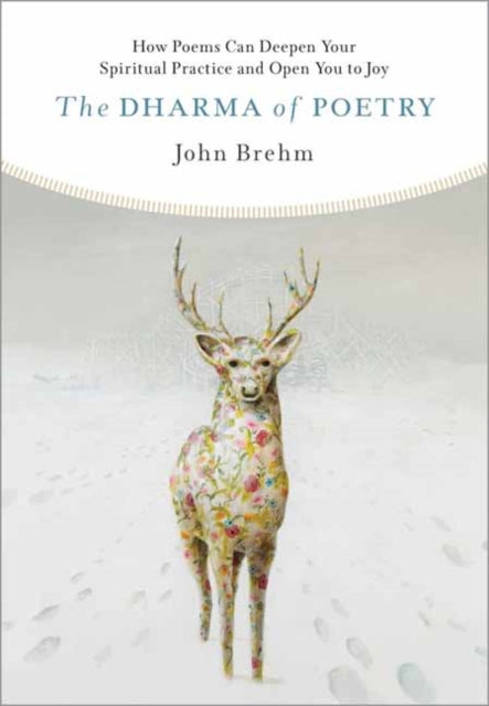 Book cover of: Dharma of Poetry. By: John Brehm