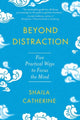 Book cover of: Beyond Distraction. By: Shaila Catherine