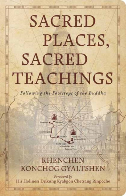 Book cover of: Sacred Places, Sacred Teachings. By: Khenchen Konchog Gyaltshen