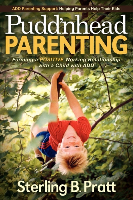 Book cover of: Pudd'nhead Parenting. By: Sterling B. Pratt