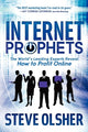 Book cover of: Internet Prophets. By: Steve Olsher
