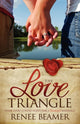 Book cover of: Love Triangle. By: Renee Beamer