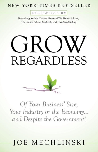 Book cover of: Grow Regardless. By: Joe Mechlinski