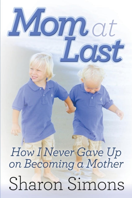 Book cover of: Mom at Last. By: Sharon Simons
