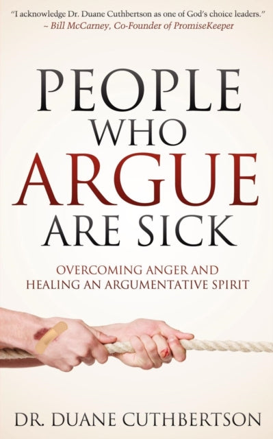 Book cover of: People Who Argue Are Sick. By: Duane Cuthbertson