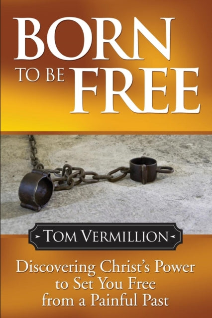 Book cover of: Born To Be Free. By: Tom Vermillion