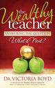 Book cover of: Wealthy Teacher. By: Victoria Boyd