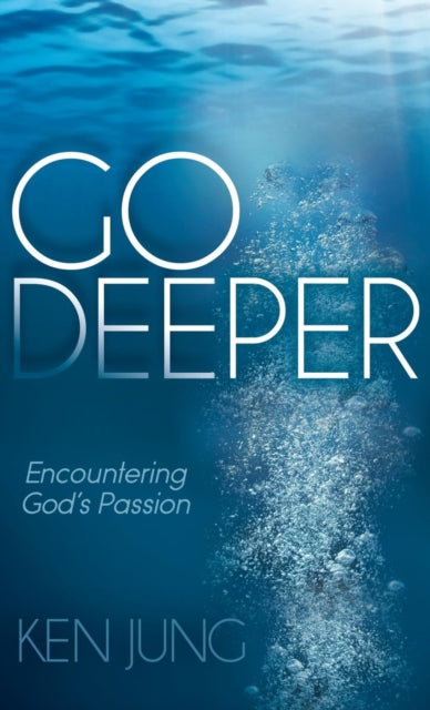 Book cover of: Go Deeper. By: Ken Jung