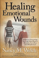 Book cover of: Healing Emotional Wounds. By: Nancy M. Welch