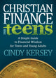 Book cover of: Christian Finance for Teens. By: Cindy Kersey