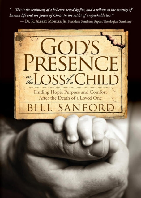 Book cover of: God's Presence in the Loss of a Child. By: Bill Sanford