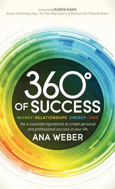 Book cover of: 360 Degrees of Success. By: Ana Weber