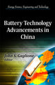 Book cover of: Battery Technology Advancements in China. By: John S. Gaglione